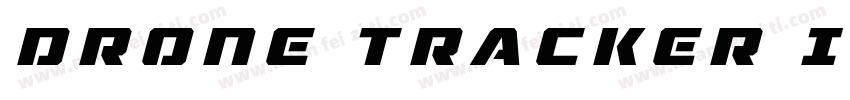 Drone Tracker Italic Italic字体转换